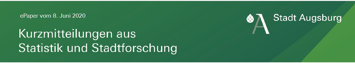 Stadt Augsburg: Kurzmitteilung aus Statistik und Stadtforschung
