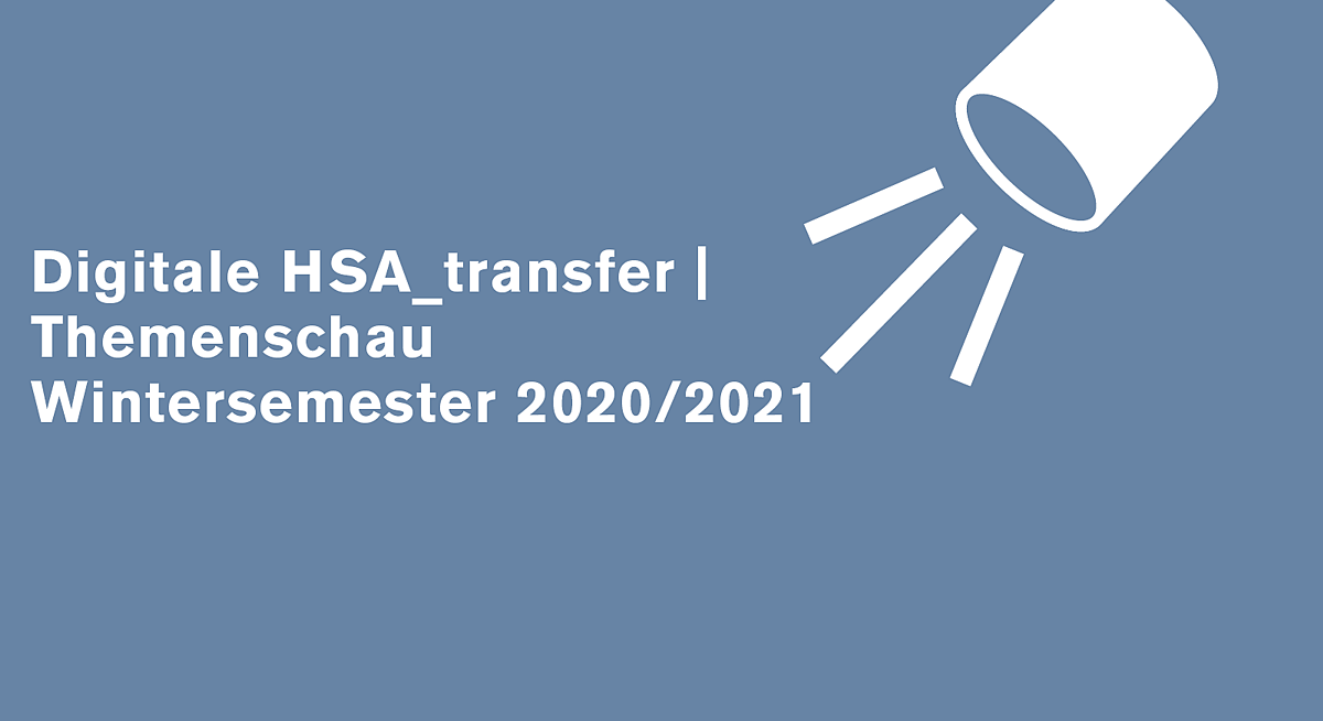 Signet: HSA_transfer | Themenschau WiSe 20/21
