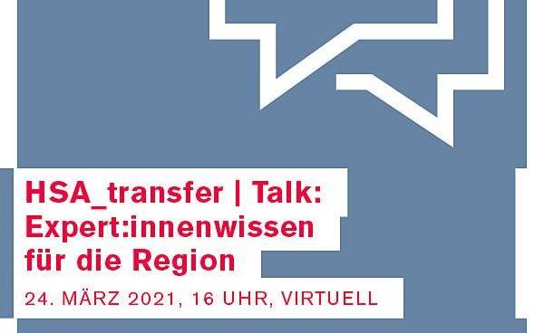 HSA_transfer | Talk: Expert:innenwissen für die Region – 24.03.2021