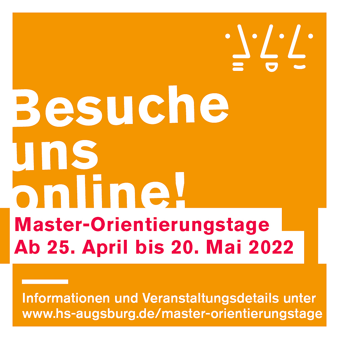 Master-Orientierungstage mit Informationsveranstaltungen zu den Masterstudiengängen der Hochschule Augsburg