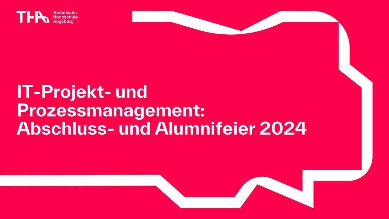 Technische Hochschule Augsburg: Weiterbildung - IT-Projektmanagement und Prozessmanagement